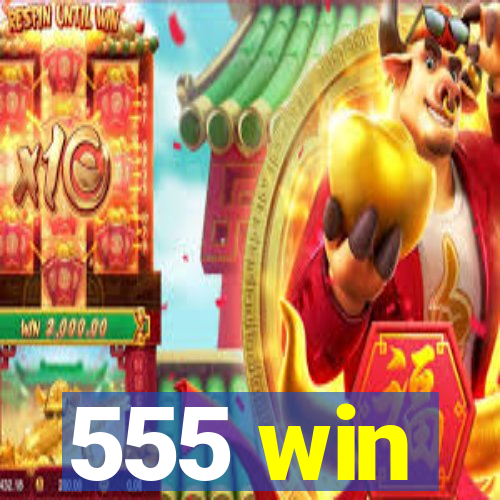 555 win
